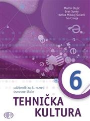 TEHNIČKA KULTURA 6 - udžbenik za 6. razred osnovne škole (izdanje 2015. g.)