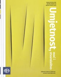 Umjetnost, moć i stvaralaštvo : udžbenik iz likovne umjetnosti za četvrti razred gimnazije