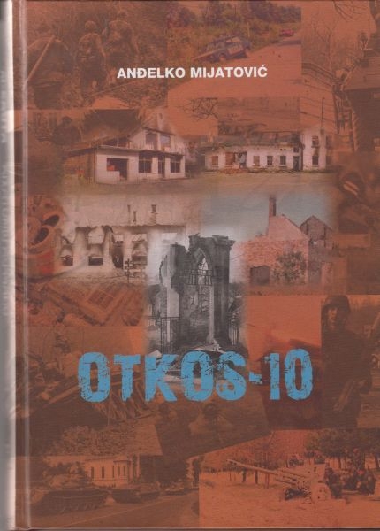 Otkos-10 : prva uspješna oslobodilačka operacija Oružanih snaga Republike Hrvatske u Domovinskom ratu