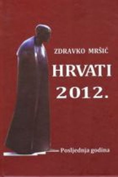 Hrvati 2012. : posljednja godina 