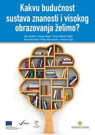 Kakvu budućnost sustava znanosti i visokog obrazovanja želimo?