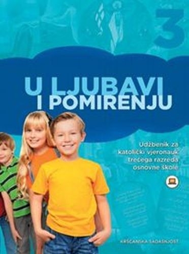 U ljubavi i pomirenju - udžbenik za katolički vjeronauk trećega razreda osnovne škole