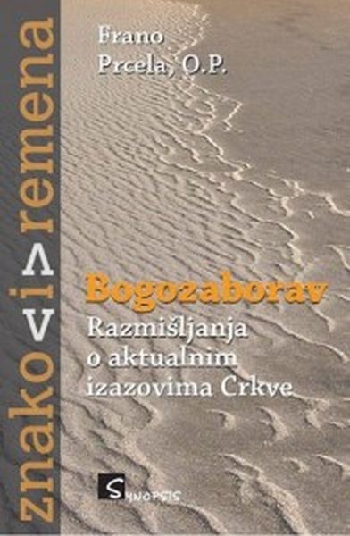 Bogozaborav : razmišljanja o aktualnim izazovima Crkve