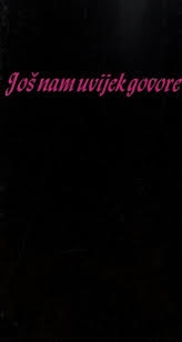 Još nam uvijek govore 
