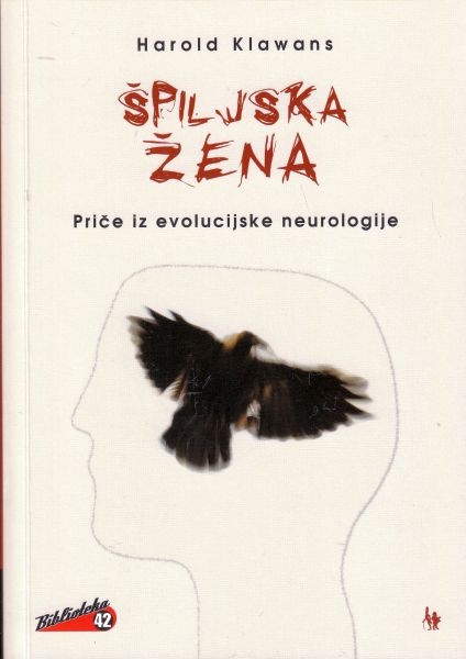 Špiljska žena : priče iz evolucijske neurologije