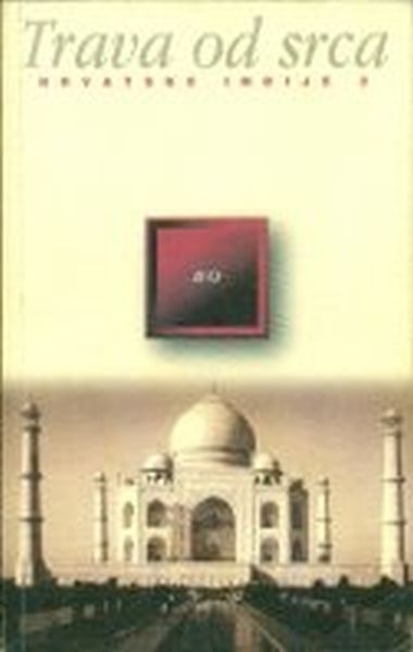 Trava od srca : hrvatske Indije 2