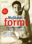 Muškarac u formi : osobni trener za mišiće i fitnes
