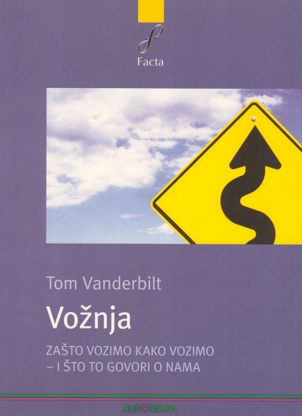 Vožnja : zašto vozimo kako vozimo - i što to govori o nama
