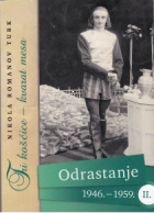 Tri košćice - kvarat mesa - Odrastanje : 1946.-1959. (2.dio)
