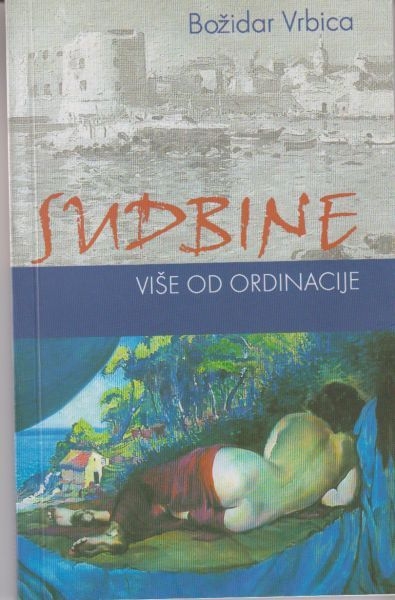 Sudbine : (više od ordinacije)