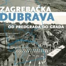 Zagrebačka Dubrava : od predgrađa do grada
