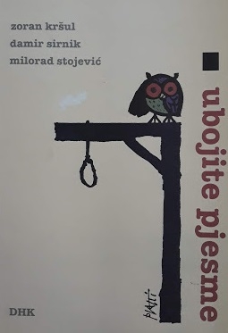Ubojite pjesme : s predumišljajem, tek ponekad u afektu 