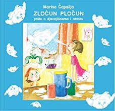 Zloćun Pločun : priče o djevojčicama i oblaku