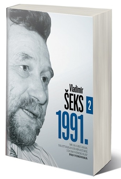 1991. : moja sjećanja na stvaranje Hrvatske i Domovinski rat 2
