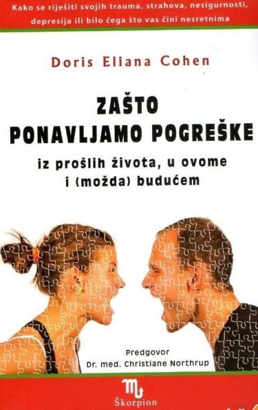 Zašto ponavljamo pogreške : iz prošlih života, u ovom i (možda) budućem 