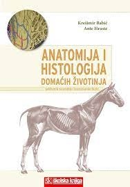 Anatomija i histologija domaćih životinja : udžbenik za srednje veterinarske škole