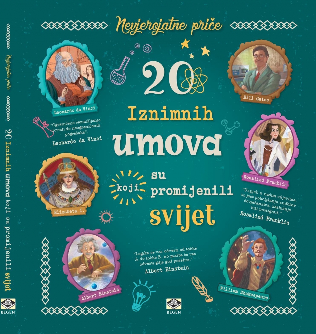 Nevjerojatne priče: 20 iznimnih umova koji su promijenili svijet