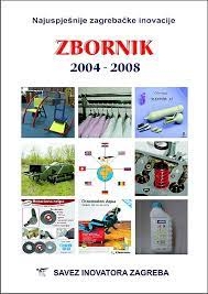 Najuspješnije zagrebačke inovacije : zbornik : 2004. - 2008. 