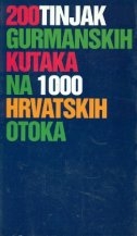 200tinjak gurmanskih kutaka na 1000 hrvatskih otoka