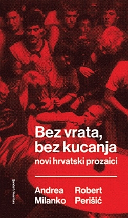 Bez vrata, bez kucanja : novi hrvatski prozaici