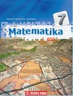 Matematika 7 : udžbenik sa zbirkom zadataka za 7. razred osnovne škole (1.dio)