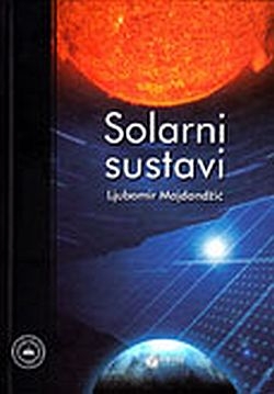 Solarni sustavi : teorijske osnove, projektiranje, ugradnja i primjeri izvedenih projekata