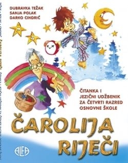 Čarolija riječi : čitanka i jezični udžbenik za četvrti razred osnovne škole 