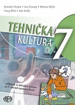Tehnička kultura 7 : udžbenik iz tehničke kulture za 7. razred osnovne škole
