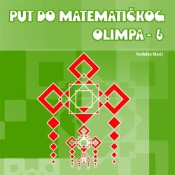 PUT DO MATEMATIČKOG OLIMPA - 6