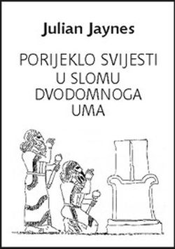Porijeklo svijesti u slomu dvodomnoga uma
