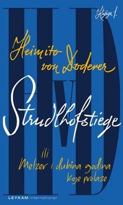 Strudlhofstiege ili Melzer i dubina godina koje prolaze (1.knjiga)