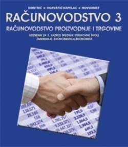 Računovodstvo proizvodnje i trgovine, udžbenik za ekonomiste, 3. razred srednje strukovne škole