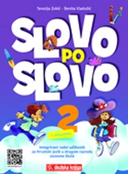 Slovo po slovo 2 : integrirani radni udžbenik za Hrvatski jezik u drugom razredu osnovne škole : 1. polugodište