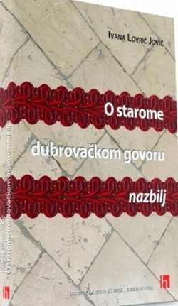 O starome dubrovačkom govoru nazbilj: jezična analiza dubrovačkih frančezarija