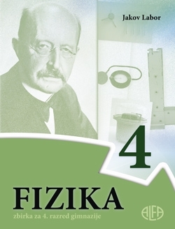 FIZIKA 4 : zbirka zadataka za 4. razred gimnazije