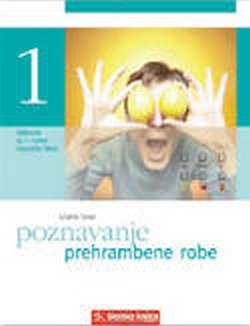 POZNAVANJE PREHRAMBENE ROBE : udžbenik za 1. razred srednje trgovačke škole