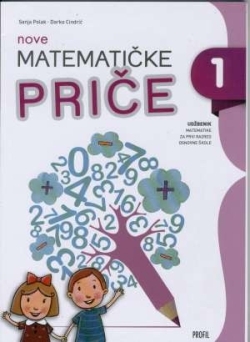 Nove Matematičke priče 1 : udžbenik matematike za prvi razred osnovne škole