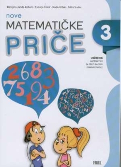 Nove Matematičke priče 3 : udžbenik matematike za treći razred osnovne škole