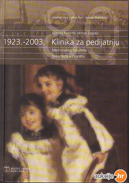 Klinički bolnički centar Zagreb, Klinika za pedijatriju Medicinskog fakulteta Sveučilišta u Zagrebu : 1923.-2003.