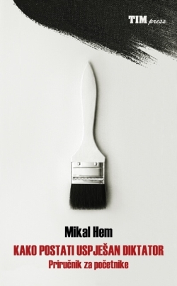 Kako postati uspješan diktator 