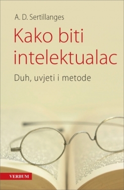 Kako biti intelektualac : duh, uvjeti i metode