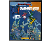 Otključani Globus : putopisne crtice sa svih kontinenata