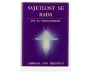 Svjetlost se rađa : put ka samoiscjeljenju