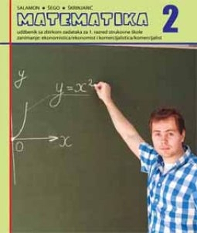 Matematika 2 - udžbenik sa zbirkom zadataka  - zanimanje ekonomist - komercijalist