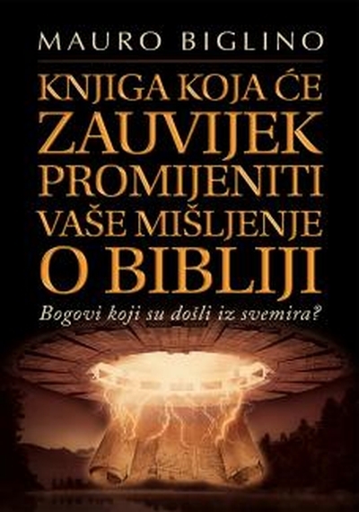 Knjiga koja će zauvijek promijeniti vaše mišljenje o Bibliji : Bogovi koji su došli iz Svemira?
