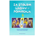Za stolom ljubavi i pomirenja 3 : udžbenik za katolički vjeronauk trećega razreda osnovne škole
