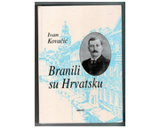 Branili su Hrvatsku : Primorci i Gorani u Hrvatskom narodnom pokretu 1903/4. 
