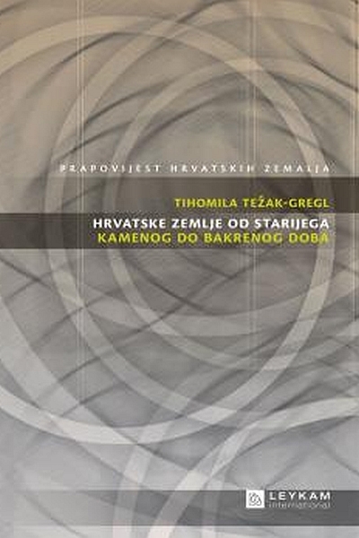 Prapovijest hrvatskih zemalja - Hrvatske zemlje od starijega kamenog do bakrenog doba (1.svezak)