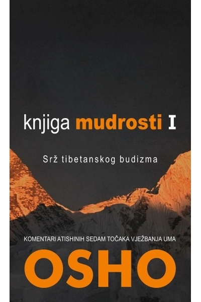 KNJIGA MUDROSTI I. - SRŽ TIBETANSKOG BUDIZMA