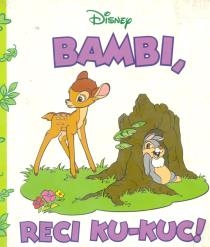 Disney’s Bambi, reci ku-kuc!